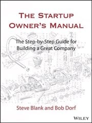 Startup Owner's Manual: The Step-By-Step Guide for Building a Great Company цена и информация | Книги по экономике | 220.lv