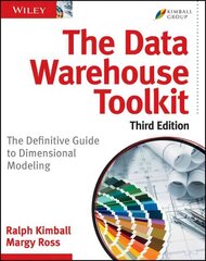 Data Warehouse Toolkit: The Definitive Guide to Dimensional Modeling 3rd Edition цена и информация | Книги по экономике | 220.lv