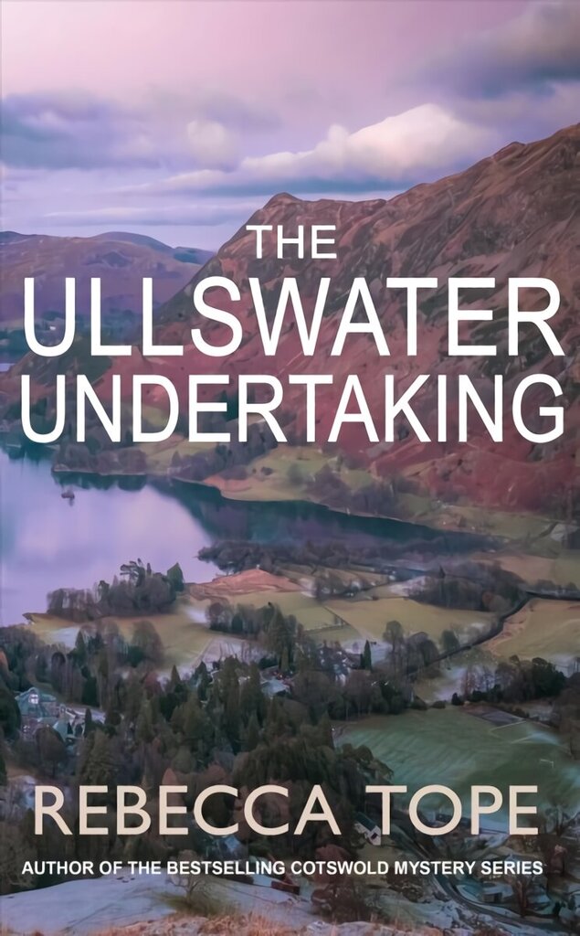 Ullswater Undertaking: Murder and intrigue in the breathtaking Lake District цена и информация | Fantāzija, fantastikas grāmatas | 220.lv