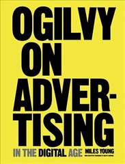 Ogilvy on Advertising in the Digital Age цена и информация | Книги по экономике | 220.lv