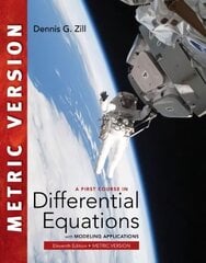 First Course in Differential Equations with Modeling Applications, International Metric Edition 11th edition cena un informācija | Ekonomikas grāmatas | 220.lv