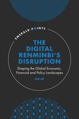 Digital Renminbi's Disruption: Shaping the Global Economic, Financial and Policy Landscapes цена и информация | Книги по экономике | 220.lv