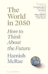 World in 2050: How to Think About the Future цена и информация | Книги по экономике | 220.lv