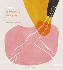 Yoga: A Manual for Life цена и информация | Самоучители | 220.lv