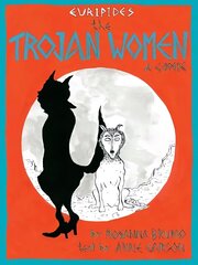 Trojan Women: a comic cena un informācija | Mākslas grāmatas | 220.lv