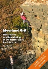 Moorland Grit: New routes and bouldering in the North-West Peak District cena un informācija | Grāmatas par veselīgu dzīvesveidu un uzturu | 220.lv