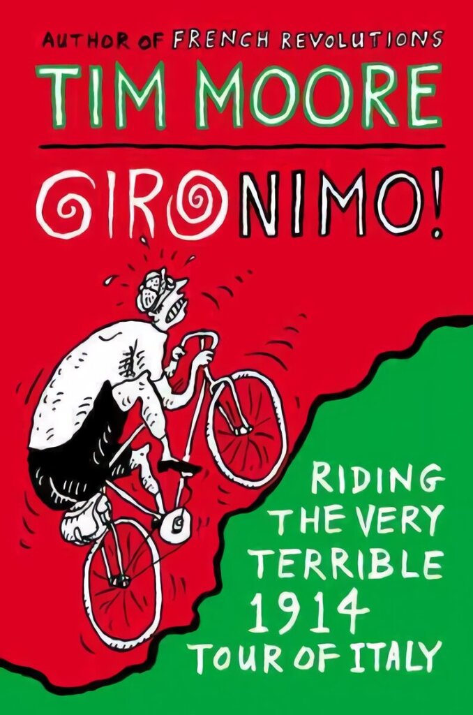 Gironimo!: Riding the Very Terrible 1914 Tour of Italy cena un informācija | Grāmatas par veselīgu dzīvesveidu un uzturu | 220.lv