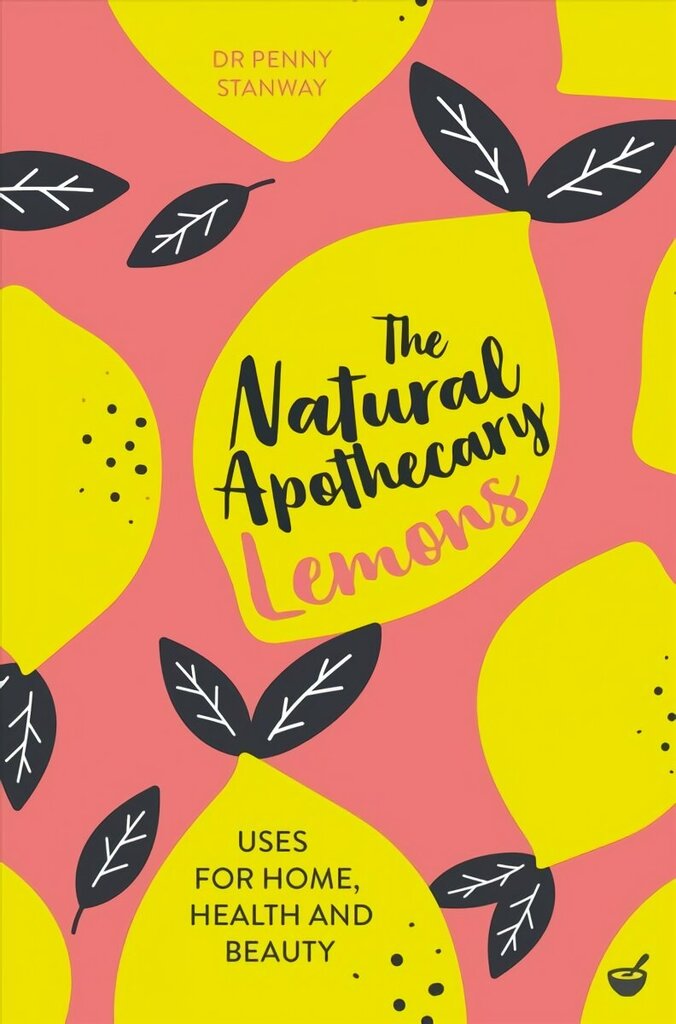 Natural Apothecary: Lemons: Tips for Home, Health and Beauty New edition cena un informācija | Grāmatas par veselīgu dzīvesveidu un uzturu | 220.lv