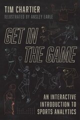 Get in the Game: An Interactive Introduction to Sports Analytics цена и информация | Книги о питании и здоровом образе жизни | 220.lv