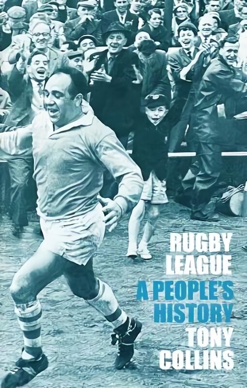 Rugby League: A People's History cena un informācija | Grāmatas par veselīgu dzīvesveidu un uzturu | 220.lv