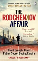 Rodchenkov Affair: How I Brought Down Russia's Secret Doping Empire - Winner of the William Hill Sports Book of the Year 2020 cena un informācija | Grāmatas par veselīgu dzīvesveidu un uzturu | 220.lv