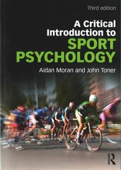 Critical Introduction to Sport Psychology: A Critical Introduction 3rd edition цена и информация | Книги о питании и здоровом образе жизни | 220.lv