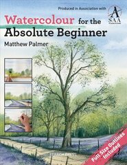 Watercolour for the Absolute Beginner: The Society for All Artists цена и информация | Книги об искусстве | 220.lv