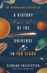 History of the Universe in 100 Stars cena un informācija | Grāmatas par veselīgu dzīvesveidu un uzturu | 220.lv