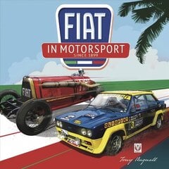 FIAT in Motorsport: Since 1899 cena un informācija | Grāmatas par veselīgu dzīvesveidu un uzturu | 220.lv
