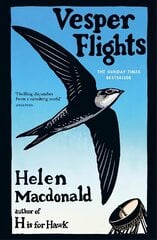 Vesper Flights: The Sunday Times bestseller from the author of H is for Hawk cena un informācija | Grāmatas par veselīgu dzīvesveidu un uzturu | 220.lv