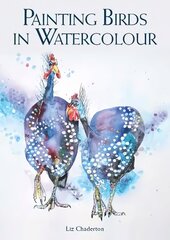 Painting Birds in Watercolour cena un informācija | Mākslas grāmatas | 220.lv