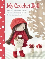 My Crochet Doll: A Fabulous Crochet Doll Pattern with Over 50 Cute Crochet Doll Clothes and Accessories цена и информация | Книги о моде | 220.lv