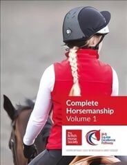 BHS Complete Horsemanship: Volume 1, 1 cena un informācija | Grāmatas par veselīgu dzīvesveidu un uzturu | 220.lv