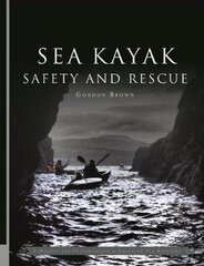 Sea Kayak Safety and Rescue cena un informācija | Grāmatas par veselīgu dzīvesveidu un uzturu | 220.lv