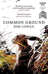 Common Ground: One of Britain's Favourite Nature Books as featured on BBC's Winterwatch цена и информация | Книги о питании и здоровом образе жизни | 220.lv