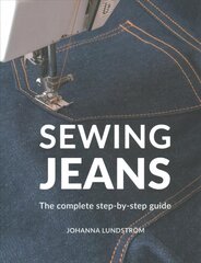 Sewing Jeans: The complete step-by-step guide cena un informācija | Mākslas grāmatas | 220.lv