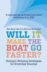 Will It Make The Boat Go Faster?: Olympic-winning Strategies for Everyday Success - Second Edition 2nd ed. цена и информация | Книги о питании и здоровом образе жизни | 220.lv