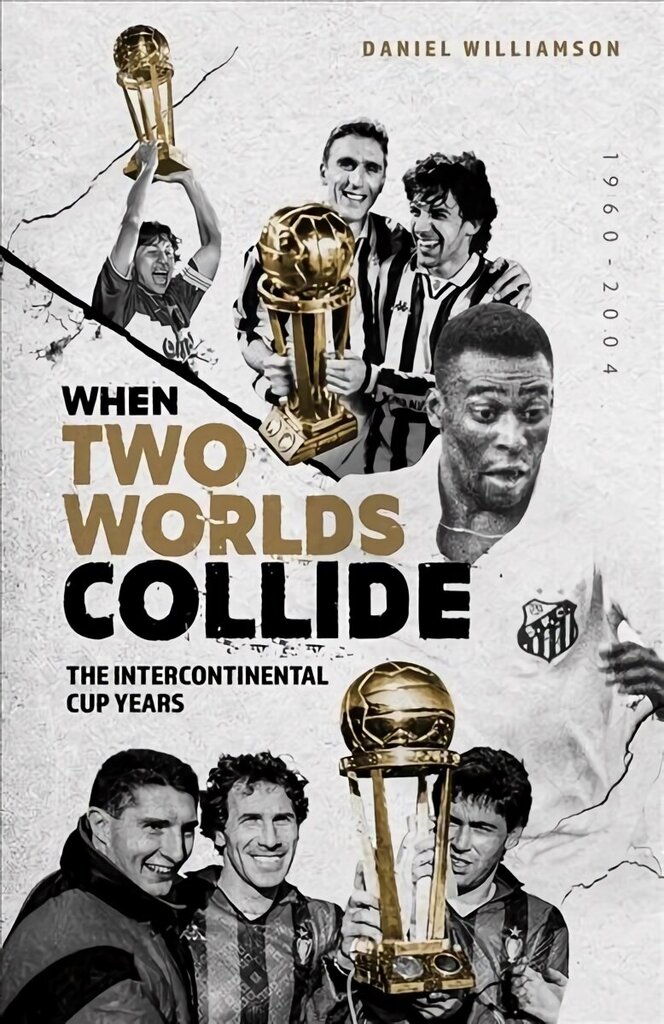 When Two Worlds Collide: The Intercontinental Cup Years cena un informācija | Grāmatas par veselīgu dzīvesveidu un uzturu | 220.lv