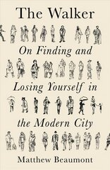 Walker: On Finding and Losing Yourself in the Modern City цена и информация | Путеводители, путешествия | 220.lv