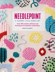 Needlepoint: A Modern Stitch Directory: Over 100 creative stitches and techniques for tapestry embroidery cena un informācija | Mākslas grāmatas | 220.lv