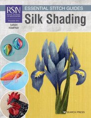 RSN Essential Stitch Guides: Silk Shading: Large Format Edition цена и информация | Книги об искусстве | 220.lv