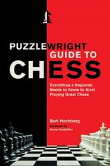 Puzzlewright Guide to Chess: Everything a Beginner Needs to Know to Start Playing Great Chess cena un informācija | Izglītojošas grāmatas | 220.lv