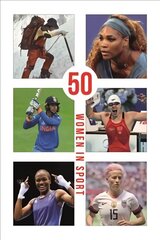 50 Women in Sport cena un informācija | Grāmatas par veselīgu dzīvesveidu un uzturu | 220.lv