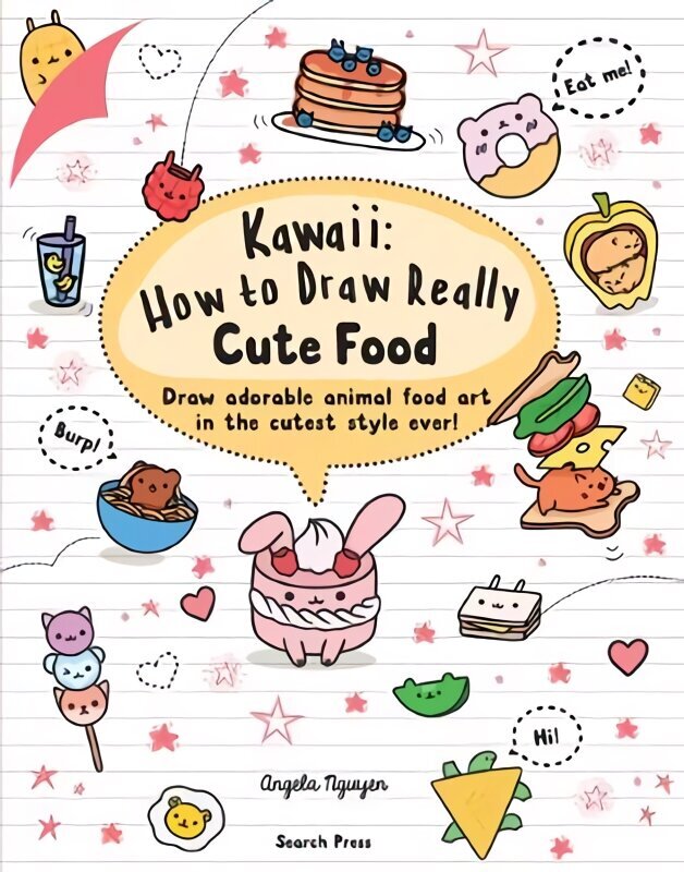 Kawaii: How to Draw Really Cute Food: Draw Adorable Animal Food Art in the Cutest Style Ever! cena un informācija | Grāmatas par veselīgu dzīvesveidu un uzturu | 220.lv