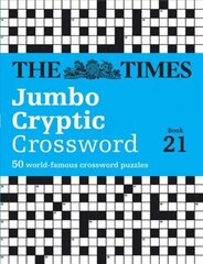 Times Jumbo Cryptic Crossword Book 21: The World's Most Challenging Cryptic Crossword цена и информация | Книги о питании и здоровом образе жизни | 220.lv