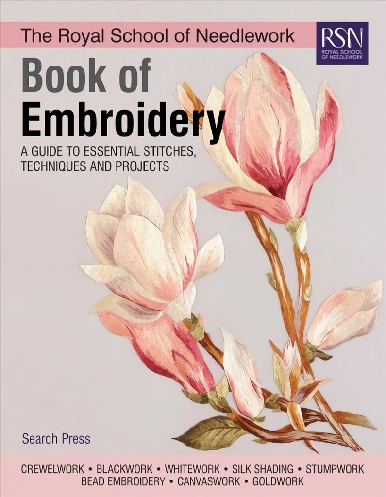 Royal School of Needlework Book of Embroidery: A Guide to Essential Stitches, Techniques and Projects цена и информация | Grāmatas par veselīgu dzīvesveidu un uzturu | 220.lv