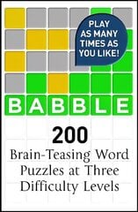 Babble: 200 Puzzles Inspired by Wordle цена и информация | Книги о питании и здоровом образе жизни | 220.lv
