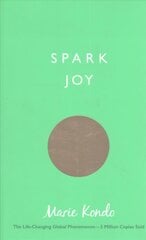 Spark Joy: An Illustrated Guide to the Japanese Art of Tidying цена и информация | Книги о питании и здоровом образе жизни | 220.lv