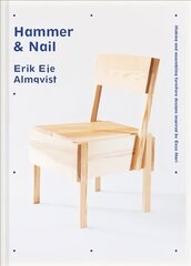 Hammer & Nail: Making and assembling furniture designs inspired by Enzo Mari cena un informācija | Grāmatas par veselīgu dzīvesveidu un uzturu | 220.lv