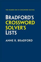 Bradford's Crossword Solver's Lists: More Than 100,000 Solutions for Cryptic and Quick Puzzles in 500 Subject Lists 6th Revised edition cena un informācija | Grāmatas par veselīgu dzīvesveidu un uzturu | 220.lv