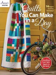 Quilts You Can Make in a Day: 14 Projects to Fit Your Time Budget cena un informācija | Mākslas grāmatas | 220.lv