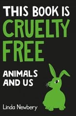 This Book is Cruelty-Free: Animals and Us цена и информация | Энциклопедии, справочники | 220.lv