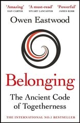 Belonging: Unlock Your Potential with the Ancient Code of Togetherness cena un informācija | Grāmatas par veselīgu dzīvesveidu un uzturu | 220.lv
