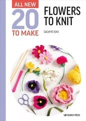 All-New Twenty to Make: Flowers to Knit цена и информация | Книги о питании и здоровом образе жизни | 220.lv
