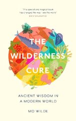 Wilderness Cure цена и информация | Книги о питании и здоровом образе жизни | 220.lv