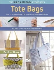 Build a Bag Book: Tote Bags (paperback edition): Sew 15 Stunning Projects and Endless Variations; Includes 2 Full-Size Reusable Templates цена и информация | Книги о питании и здоровом образе жизни | 220.lv