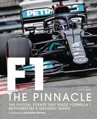 Formula One: The Pinnacle: The pivotal events that made F1 the greatest motorsport series, Volume 3 цена и информация | Книги о питании и здоровом образе жизни | 220.lv