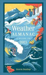 Weather Almanac 2023: The Perfect Gift for Nature Lovers and Weather Watchers cena un informācija | Grāmatas par veselīgu dzīvesveidu un uzturu | 220.lv