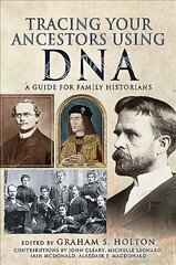Tracing Your Ancestors Using DNA: A Guide for Family Historians cena un informācija | Grāmatas par veselīgu dzīvesveidu un uzturu | 220.lv
