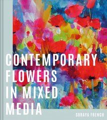 Contemporary Flowers in Mixed Media цена и информация | Книги о питании и здоровом образе жизни | 220.lv